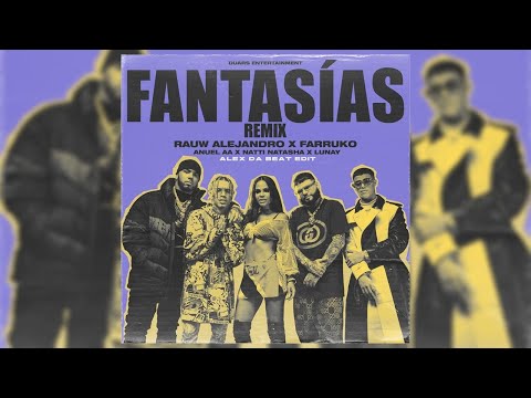 Rauw Alejandro Ft Farruko, Anuel AA, Natti Natasha - Fantasias (Remix) (Alex Da Beat Edit) [94BPM]