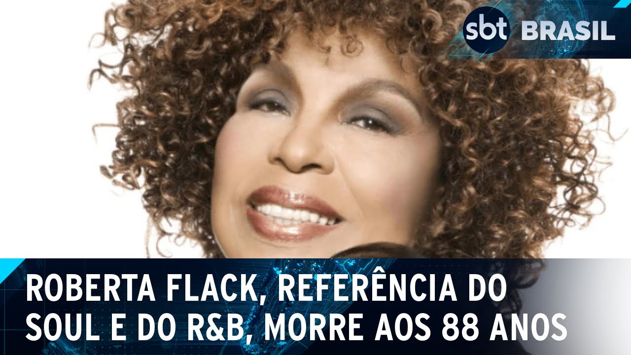 Morre Roberta Flack, cantora de Killing Me Softly with His Song, aos 88 anos | SBT Brasil (24/02/25)