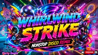 Download lagu 🎶 WHIRLWIND STRIKE 🌪️⚡Nonstop Disco Remix | Ultimate High-Energy Dance Mix mp3
