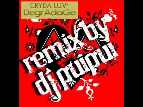 Cryda Luv' - Degradage (Dj Puipui Remix)