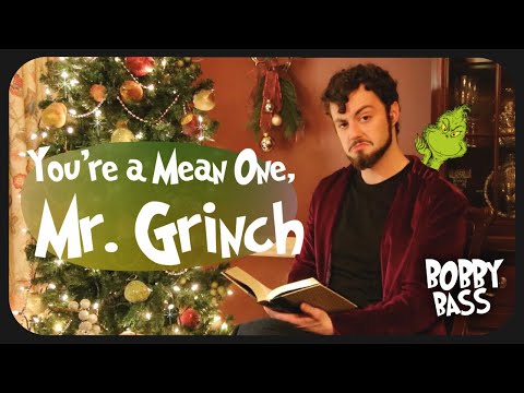 You're A Mean One, Mr. Grinch | Bobby Bass