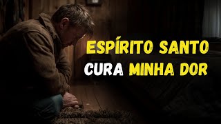 Como clamar ao ESPÍRITO SANTO sua DOR e esperar em DEUS