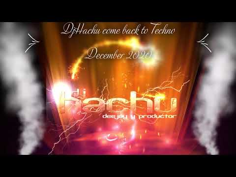 DjHachu come Back to Techno December 2020