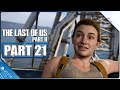 THE LAST OF US 2 PS4 Gameplay German Part 21 German Walkthrough The Last Of Us Part 2 Deutsch