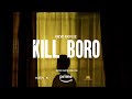 Kill Boro - Official Teaser