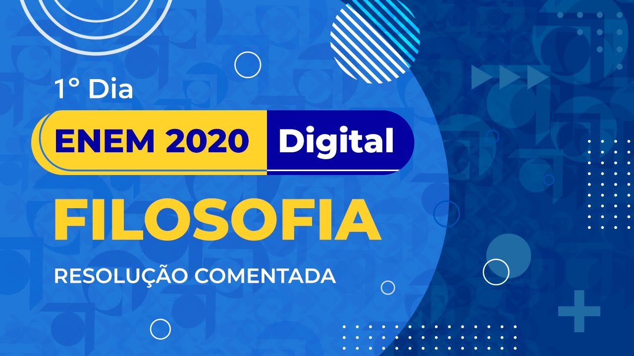 Resolução Comentada - ENEM 2020 (Digital) - 1º dia - Filosofia