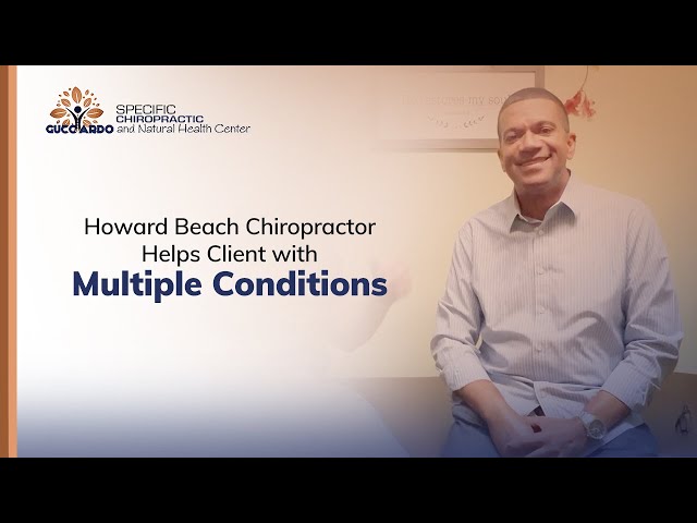 Howard Beach Chiropractor Helps Client with Multiple Conditions