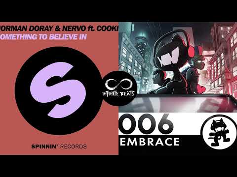 Norman Doray and NERVO ft. Cookie - Something To Believe In vs. M.O.A.B. (Infinite Beats Mashup)