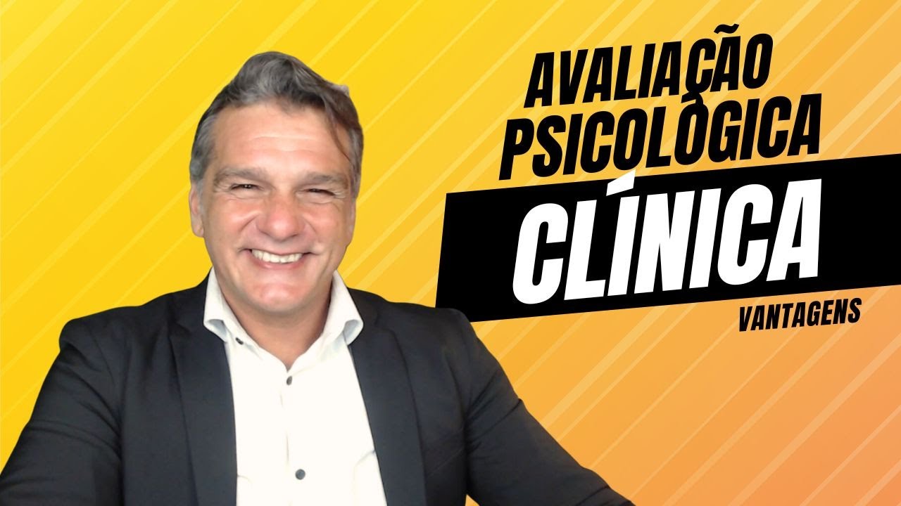 A avaliação psicológica clínica.