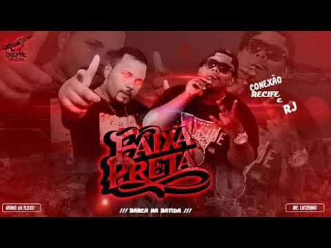MC AFINHO DO FLUXO E MC LUIZINHO - FAIXA PRETA MÚSICA NOVA EXCLUSIVA 2019