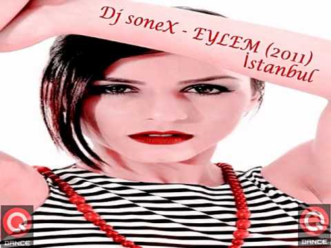 Dj soneX - Eylem - İstanbul (Summer remiX 2011)