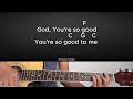 God You Re So Good Amazing Love Kristian Stanfiill Guitar Tutorial With Chords And Lyrics