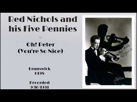 HOT! Red Nichols and his Five Pennies - Oh Peter (You're So Nice) - 1931