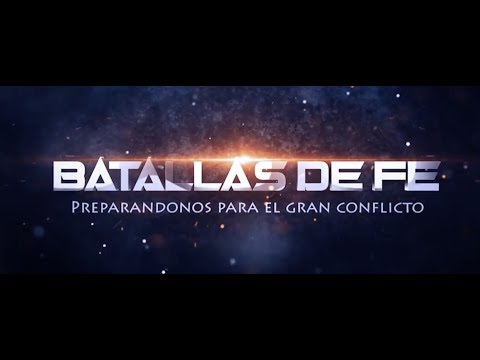 Campaña Evangelistica : Batallas de Fe, preparándonos para el gran Conflicto