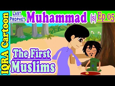 The First Muslims | Muhammad  Story Ep 5 || Prophet stories for kids :  iqra cartoon Islamic cartoon