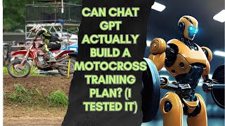 Can ChatGPT actually build a motocross training plan? (I tested it)
