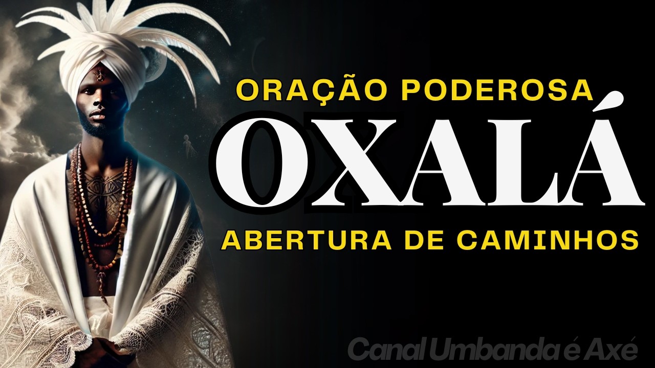 Powerful Prayer to Oxalá for Opening Paths and Protection