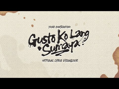 Gusto Ko Lang Sumaya - Yeng Constantino - Official Lyric Visualizer