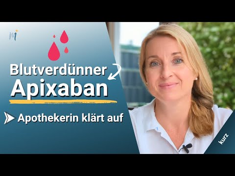 Apixaban ( Eliquis) Basic ➡️ DAS sollten Sie zur Einnahme Ihres Blutverdünners wissen! (kurz)