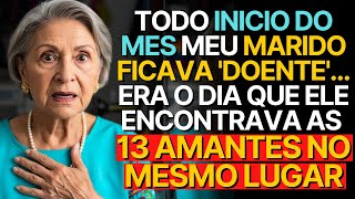 História Real dessa Avó👵❤️:  MEU MARIDO FICAVA 'DOENTE'! ERA O DIA QUE ELE ENCONTRAVA AS 13 AMANTES