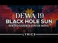 Dewa 19 - Black Hole Sun (Sound Garden Cover)