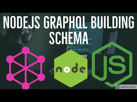 Nodejs Graphql Building Types for Schema 03