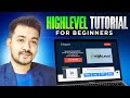 Go High Level Tutorial For Beginners (Must Watch) | Explained Step By Step