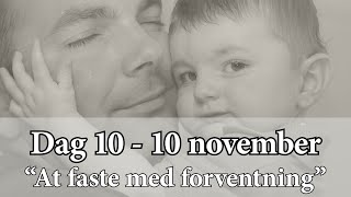 Dag 10 - At faste med forventning