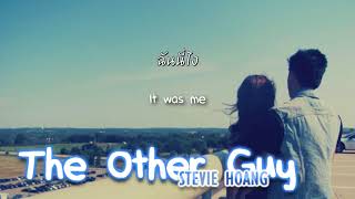 The Other Guy - Stevie Hoang [ThaiSub]