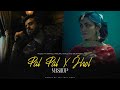 Pal Pal X Jhol Afusic Ft Talwiinder Maanu X Annural Khalid Chillout Vibes