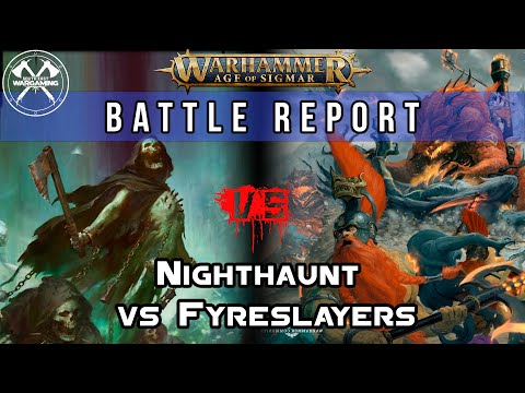 Warhammer Age of Sigmar 3.0 Battle report! Fyreslayers vs Nighthaunt!