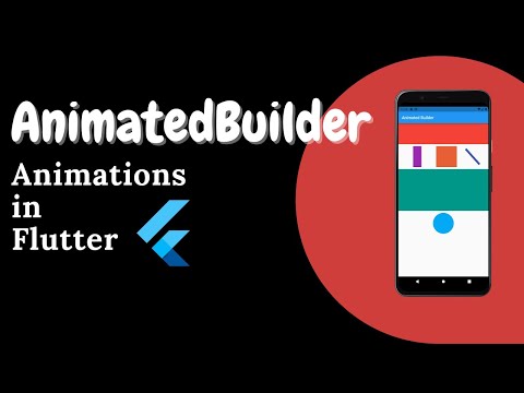 Animated Builder in Depth | Flutter Tutorial | Flutter Animations