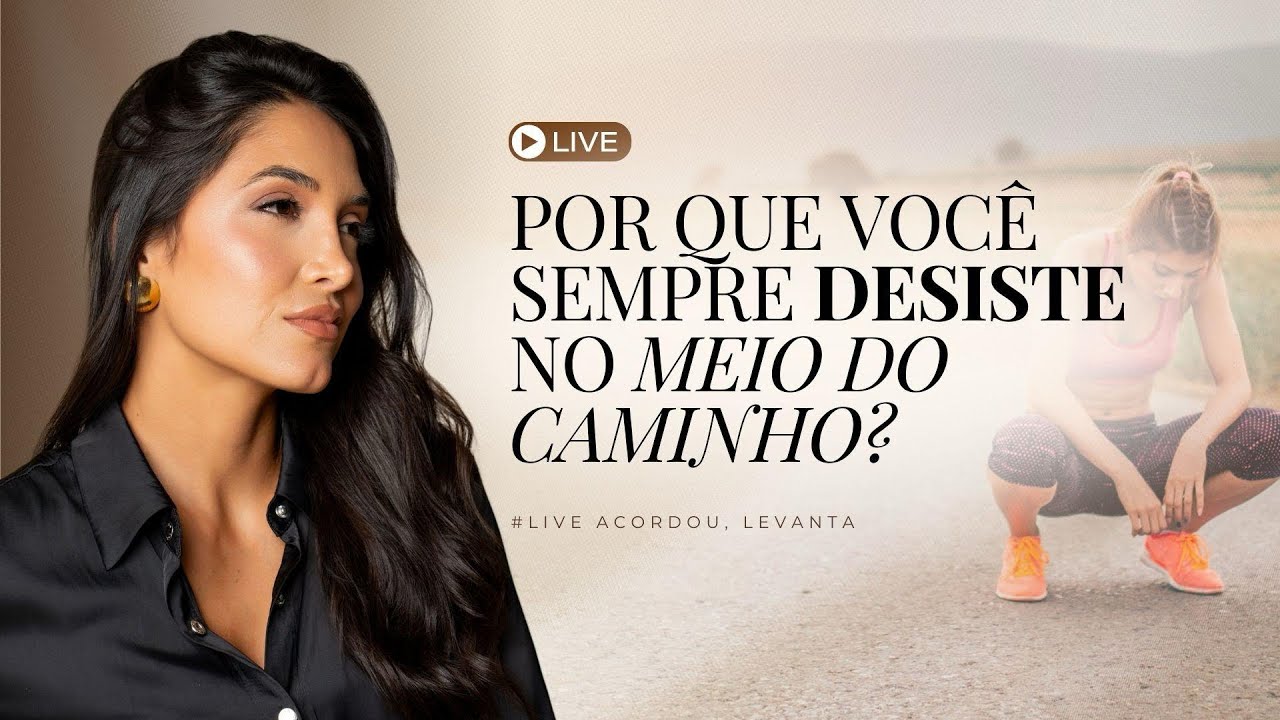 Aprenda a ser uma mulher de CONTINUIDADE! #LIVE ACORDOU, LEVANTA 🔥☕️