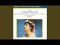 Luisa Miller: Donna, per noi terribile