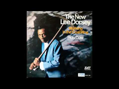 Lee Dorsey - Working In The Coal Mine