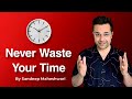 Never Waste Your Time By Sandeep Maheshwari Motivational Video Hindi