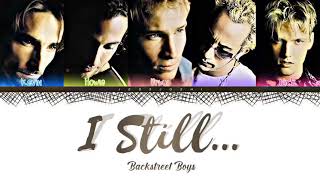 Backstreet Boys - I Still... (Color Coded Lyrics By Jessjoshi)