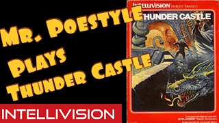 Mr. Poestyle Plays Thunder Castle On The Intellivision