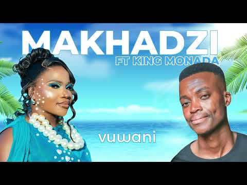 Makhadzi_Ft_King_Monada_-Vuwani(720p)