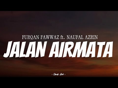 FURQAN FAWWAZ & NAUFAL AZRIN - Jalan Airmata, Sabil Ad-Dumu' | ( Video Lirik )