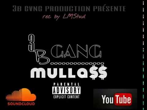 3b gang- mulla$$-rec by LMStud