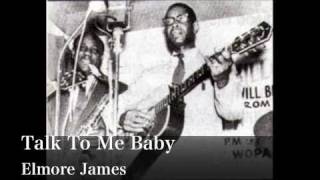 Talk To Me Baby - Elmore James