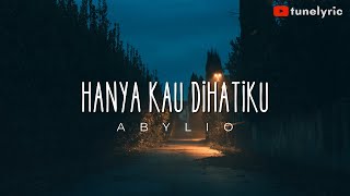 Download lagu HANYA KAU DIHATIKU 🎵🎵 DEDDY DORES (LYRIC) | COVER - ABYLIO mp3
