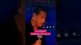 Luis Miguel Hablando Portugués in Brasil🇧🇷