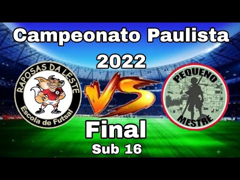Raposa da Leste x Pequeno Mestre  - Sub 16 / Campeonato Paulista 2022.