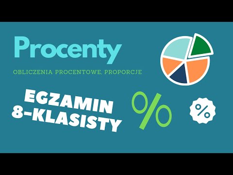 Egzamin 8-klasisty. Procenty- rozwiązania zadań