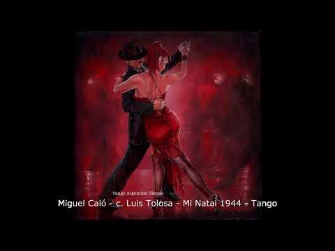 Tango DJ TheMan - Miguel Caló - c. Luis Tolosa - Mi Natai 1944 - Tango