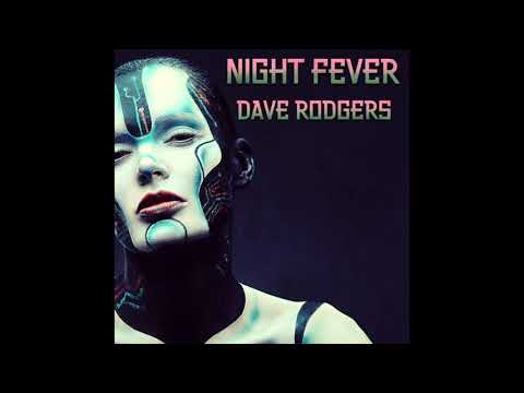Night Fever by Dave Rodgers