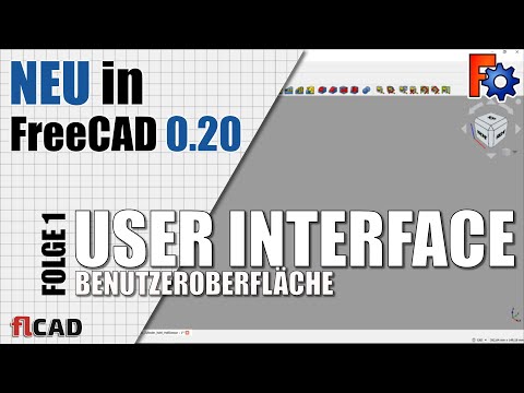 NEW in FreeCAD 0.20 - User Interface (German)