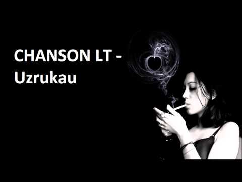 CHANSON LT - Uzrukau